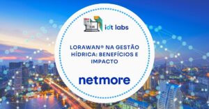 LoRaWAN® na Gestão Hídrica: Benefícios e Impacto