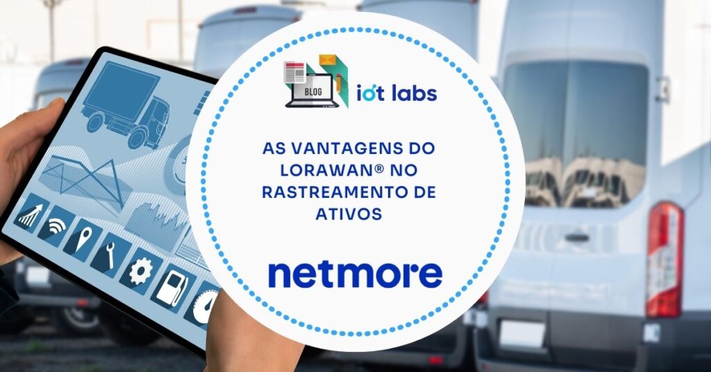 As Vantagens do LoRaWAN® no Rastreamento de Ativos
