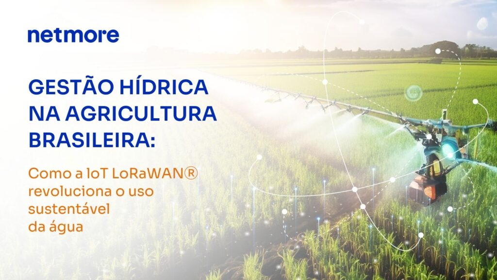 Gestão Hídrica Inteligente com IoT LoRaWAN na Agricultura