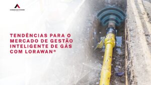 Gestão inteligente de gás: LoRaWAN impulsiona eficiência