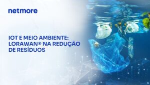 LoRaWAN® para redução de resíduos e poluição