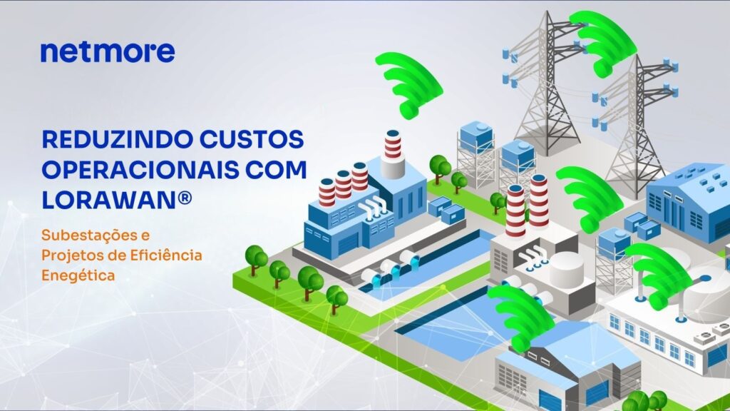 Gestão Operacional com LoRaWAN®: Subestações e Eficiência